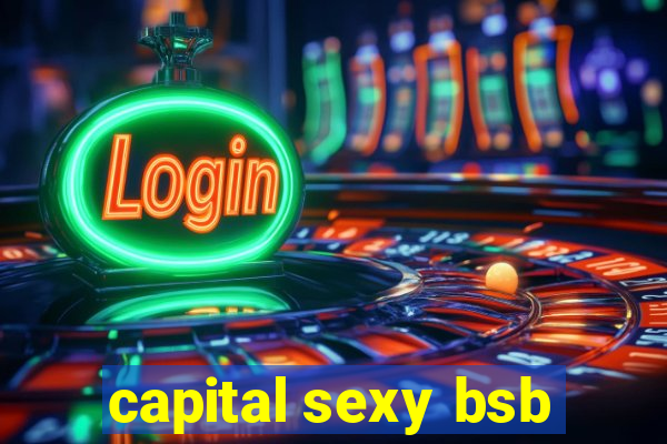 capital sexy bsb